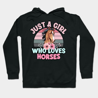 just a girl who loves horses Hoodie